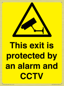 This exit is protected by an alarm and CCTV